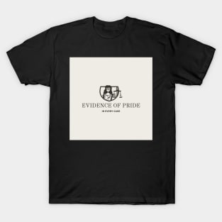 EVIDENCE OF PRIDE IN EVERY CASE LAWYER'S LIFE T-Shirt